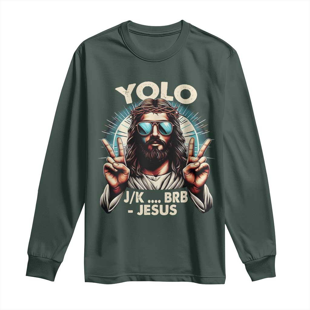 Funny Ressurection Christians Easter Day Long Sleeve Shirt Yolo JK BRB Jesus