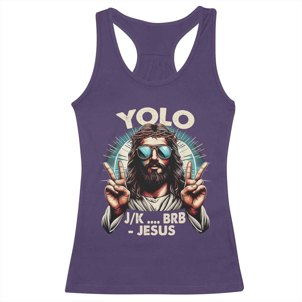 Funny Ressurection Christians Easter Day Racerback Tank Top Yolo JK BRB Jesus