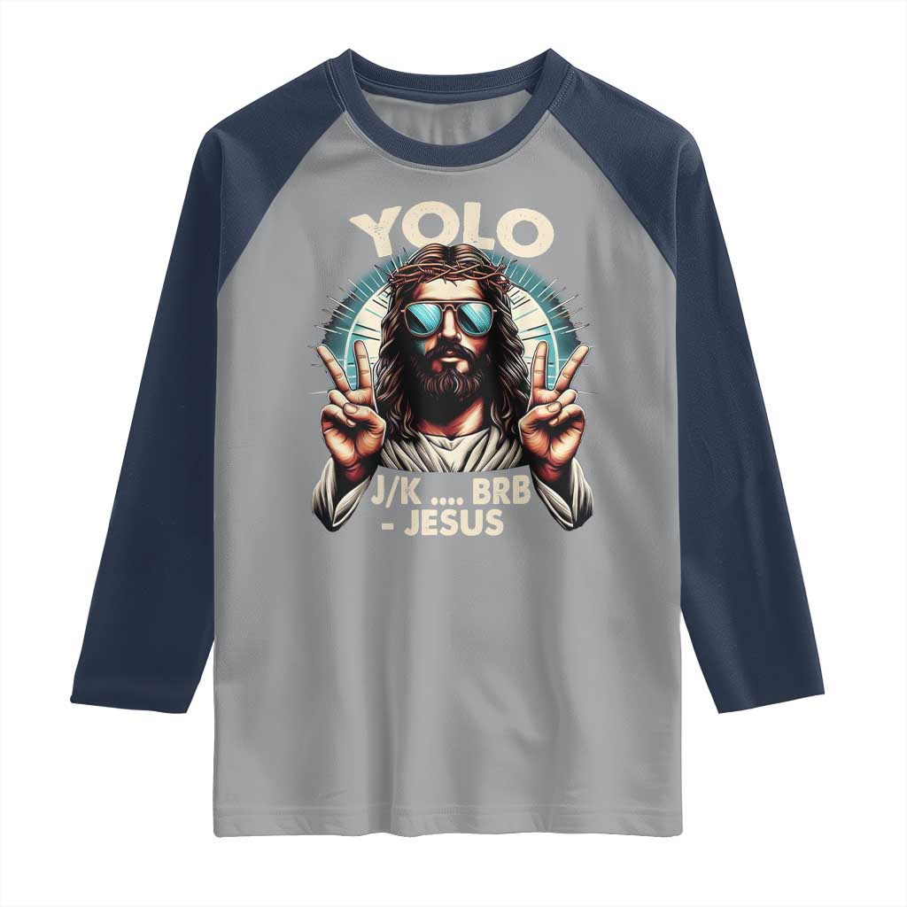 Funny Ressurection Christians Easter Day Raglan Shirt Yolo JK BRB Jesus