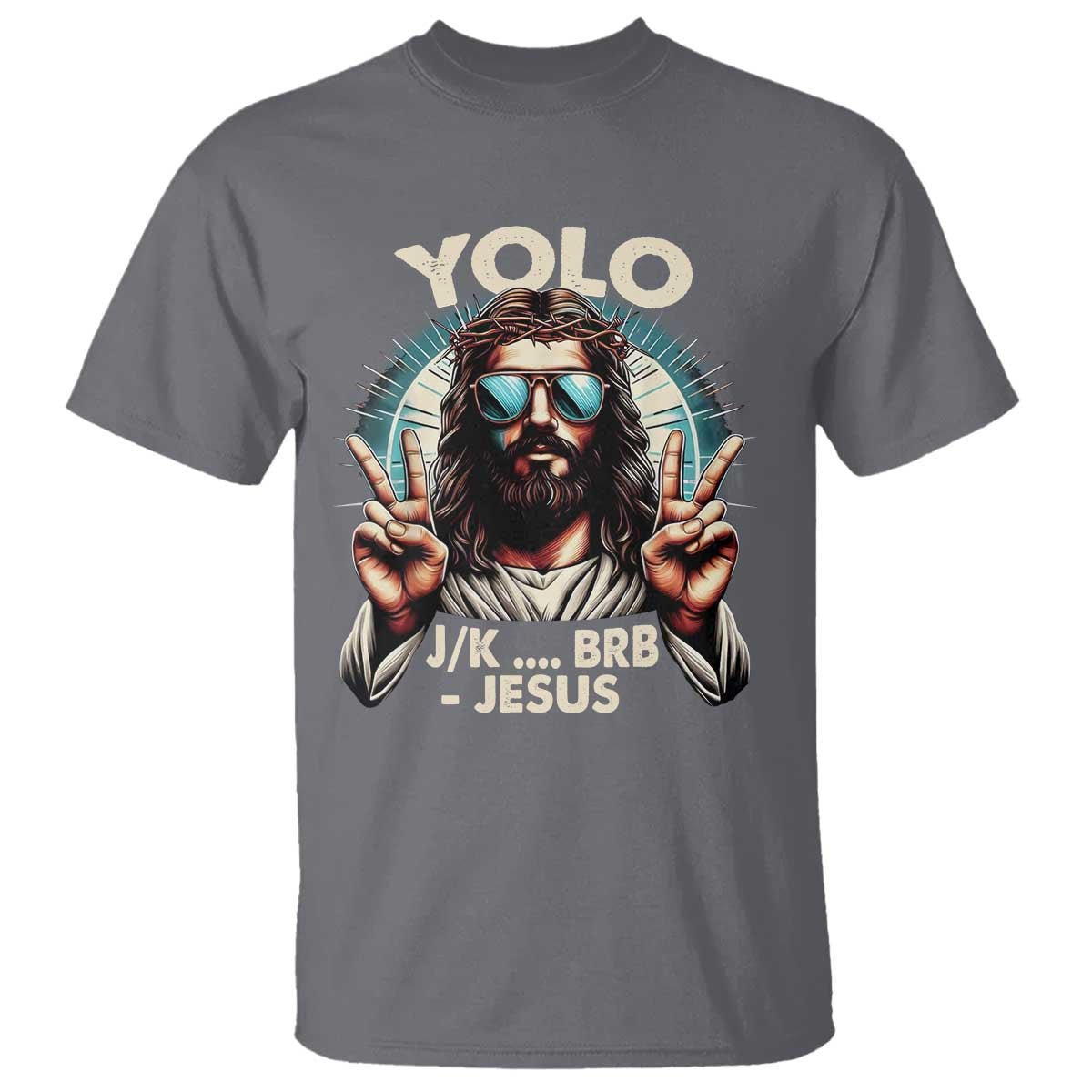 Funny Ressurection Christians Easter Day T Shirt Yolo JK BRB Jesus