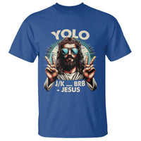 Funny Ressurection Christians Easter Day T Shirt Yolo JK BRB Jesus