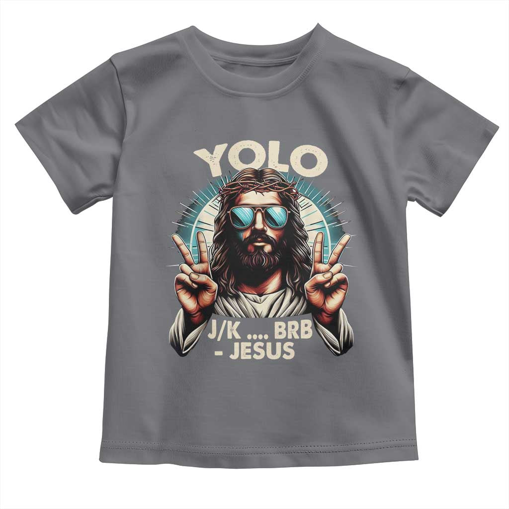 Funny Ressurection Christians Easter Day Toddler T Shirt Yolo JK BRB Jesus