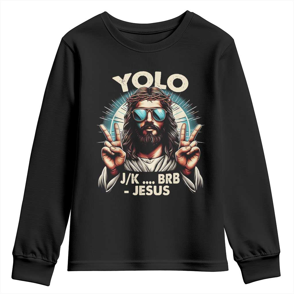 Funny Ressurection Christians Easter Day Youth Sweatshirt Yolo JK BRB Jesus