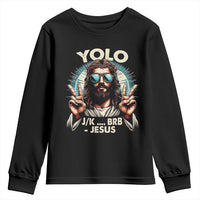 Funny Ressurection Christians Easter Day Youth Sweatshirt Yolo JK BRB Jesus