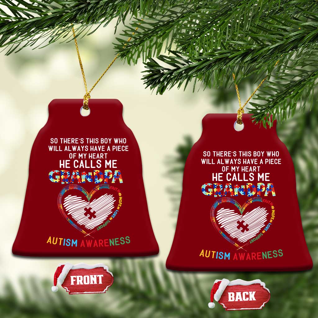 Autism Awareness Grandpa Ceramic Ornament So There's This Boy Who Will Always Have A Piece Of My Heart He Calls Me Grandpa
