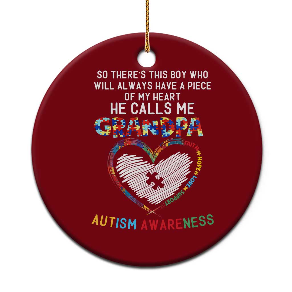 Autism Awareness Grandpa Ceramic Ornament So There's This Boy Who Will Always Have A Piece Of My Heart He Calls Me Grandpa