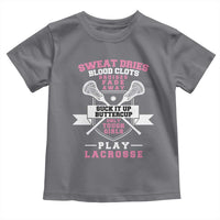 Funny Lacrosse Girl Toddler T Shirt Sweat Dries Blood Clots Bruises Fade Away Suck It Up Buttercup
