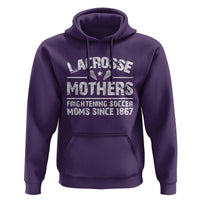 Funny Lacrosse Mothers Hoodie Lax Moms Frightening Soccer Moms Since 1867