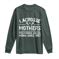 Funny Lacrosse Mothers Long Sleeve Shirt Lax Moms Frightening Soccer Moms Since 1867