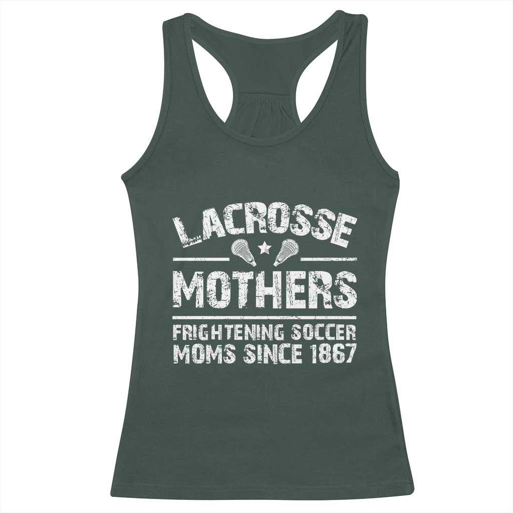Funny Lacrosse Mothers Racerback Tank Top Lax Moms Frightening Soccer Moms Since 1867