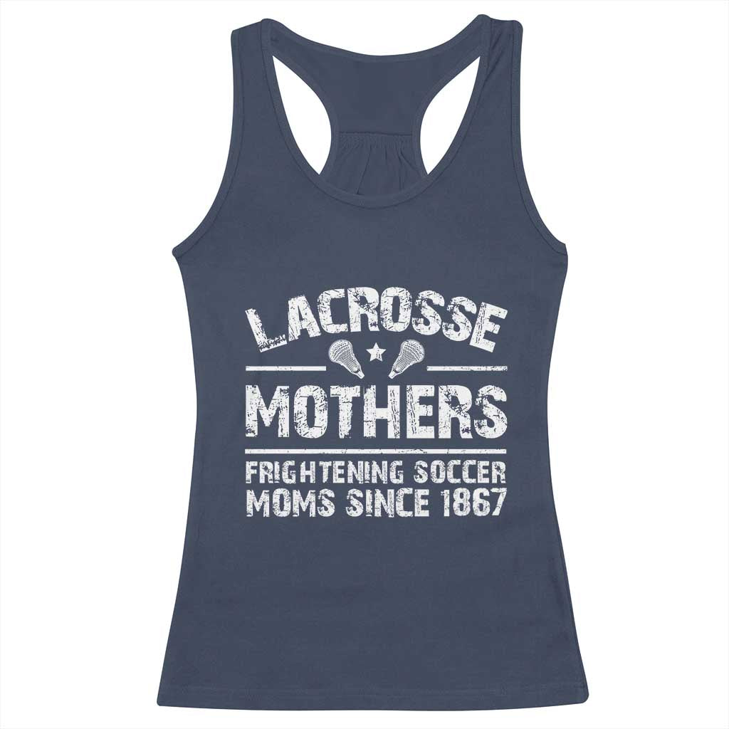Funny Lacrosse Mothers Racerback Tank Top Lax Moms Frightening Soccer Moms Since 1867