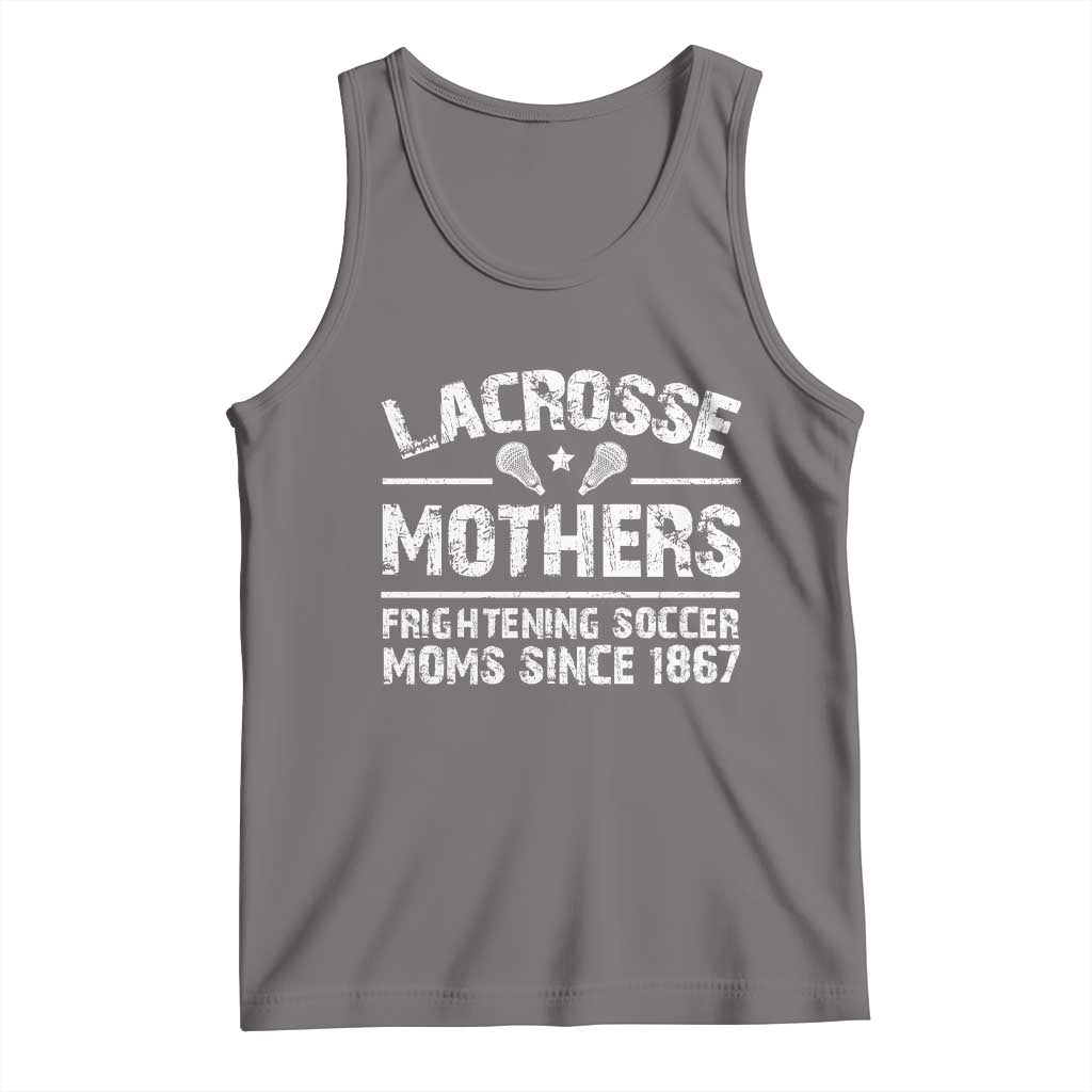 Funny Lacrosse Mothers Tank Top Lax Moms Frightening Soccer Moms Since 1867