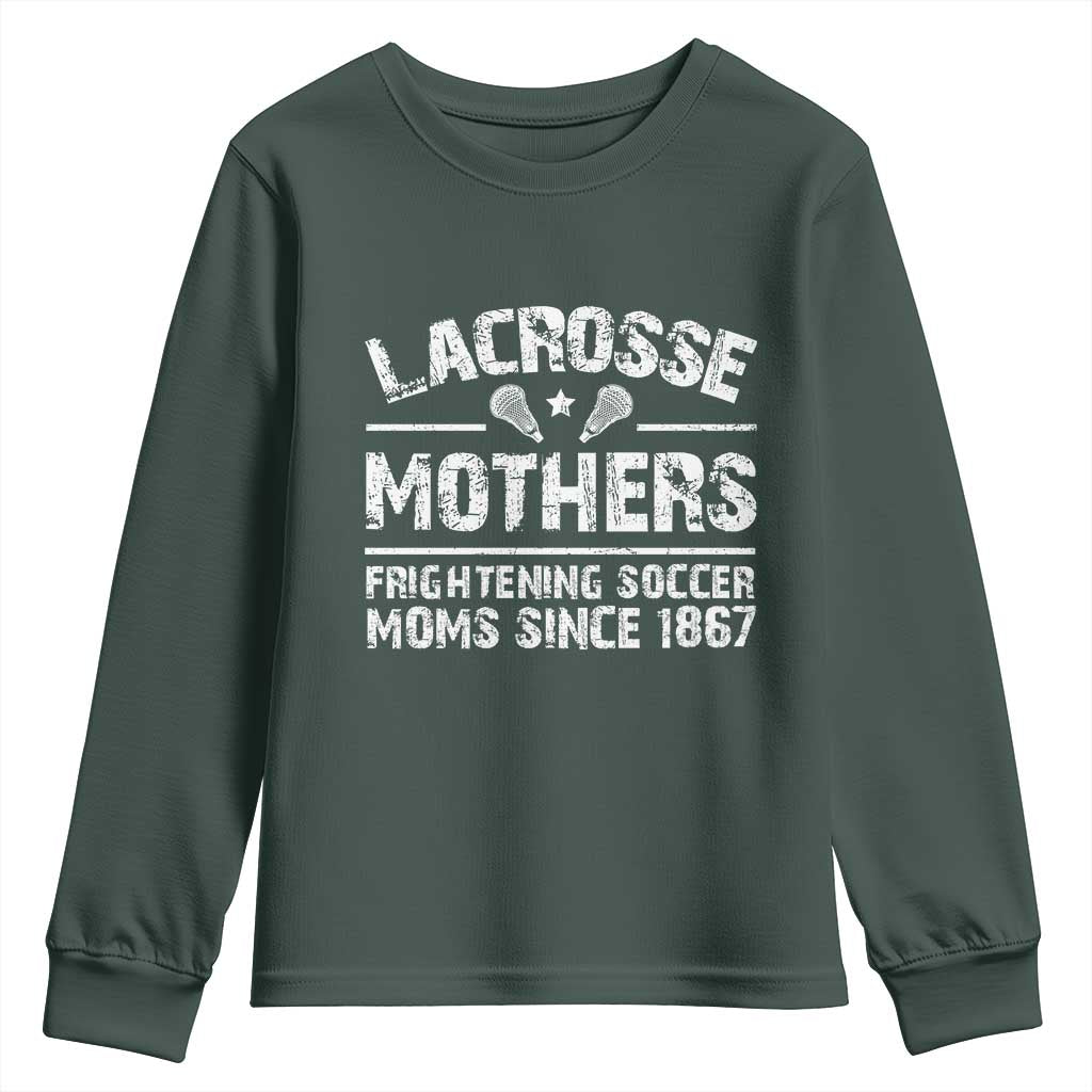 Funny Lacrosse Mothers Youth Sweatshirt Lax Moms Frightening Soccer Moms Since 1867