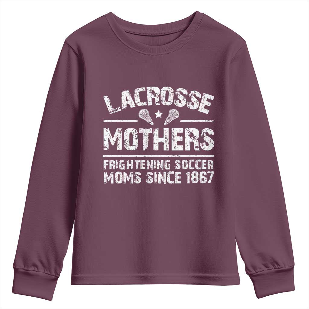 Funny Lacrosse Mothers Youth Sweatshirt Lax Moms Frightening Soccer Moms Since 1867