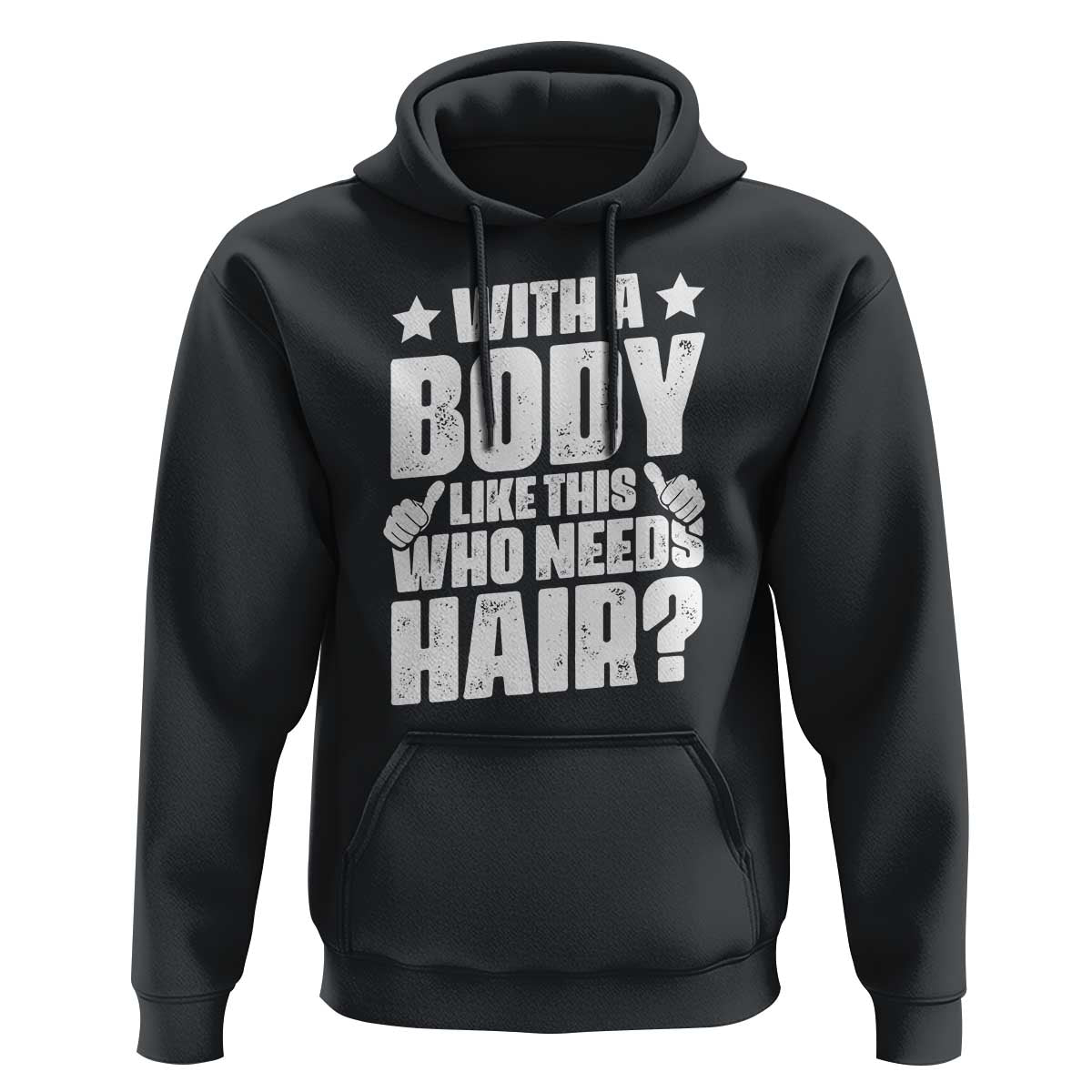With A Body Like This Who Needs Hair Hoodie Dad Bald Man Father's Day