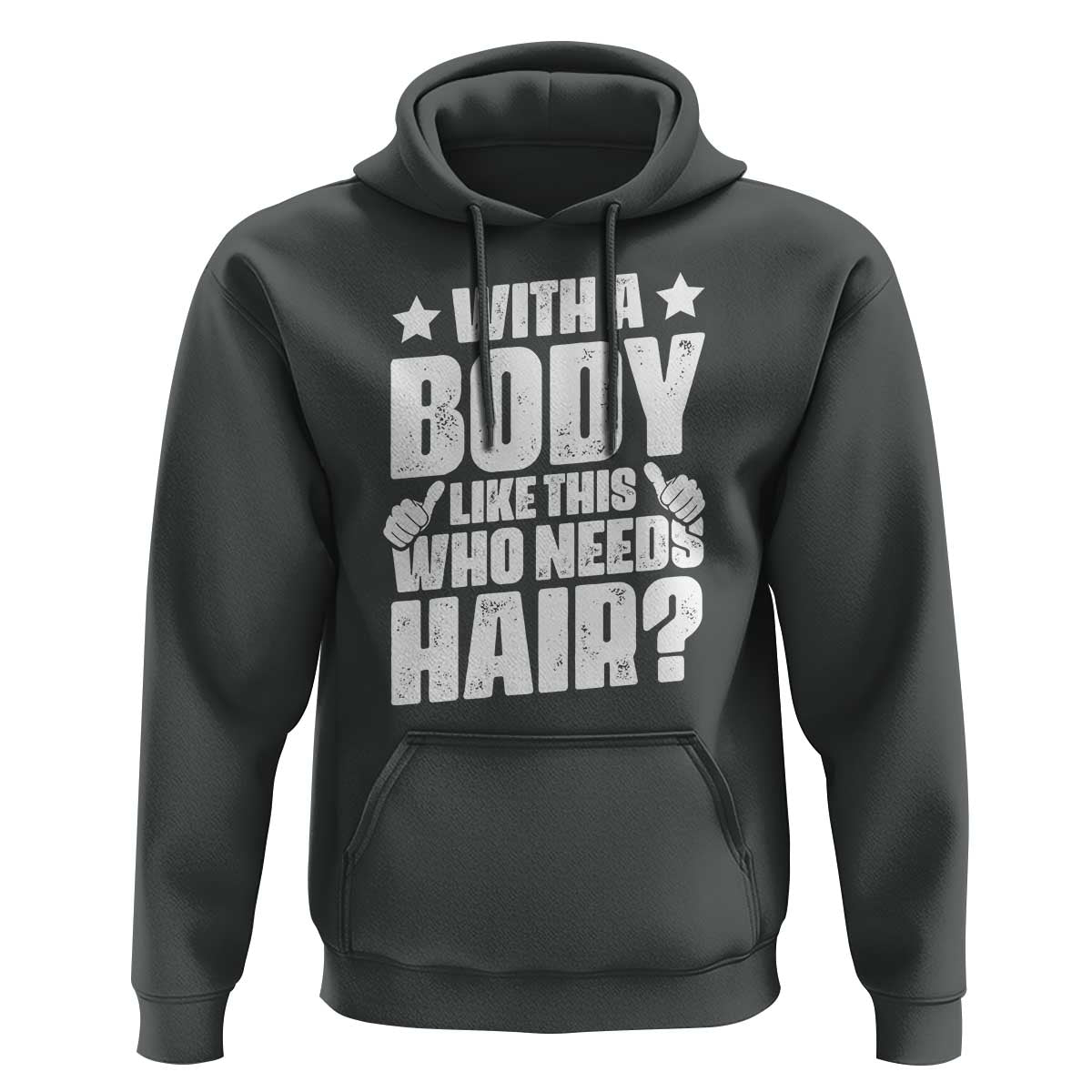 With A Body Like This Who Needs Hair Hoodie Dad Bald Man Father's Day