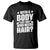 With A Body Like This Who Needs Hair T Shirt Dad Bald Man Father's Day