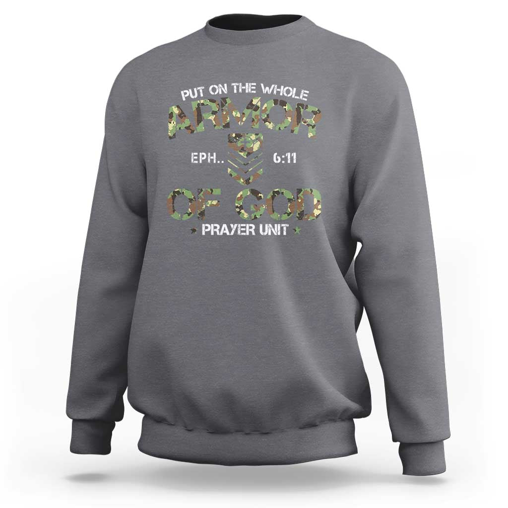 Put On The Whole Armor Of God Prayer Unit Sweatshirt Ephesians 6:11 Christian Army - Wonder Print Shop