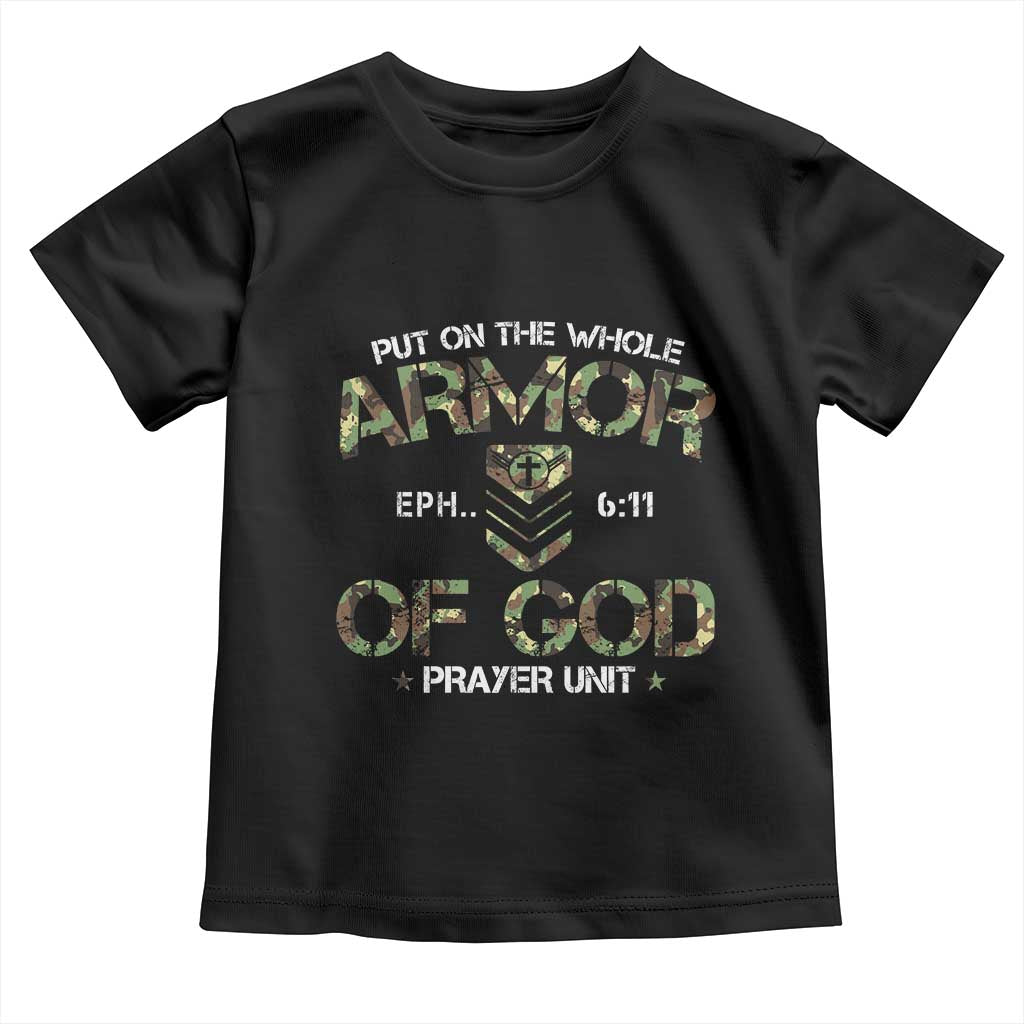 Put On The Whole Armor Of God Prayer Unit Toddler T Shirt Ephesians 6:11 Christian Army - Wonder Print Shop