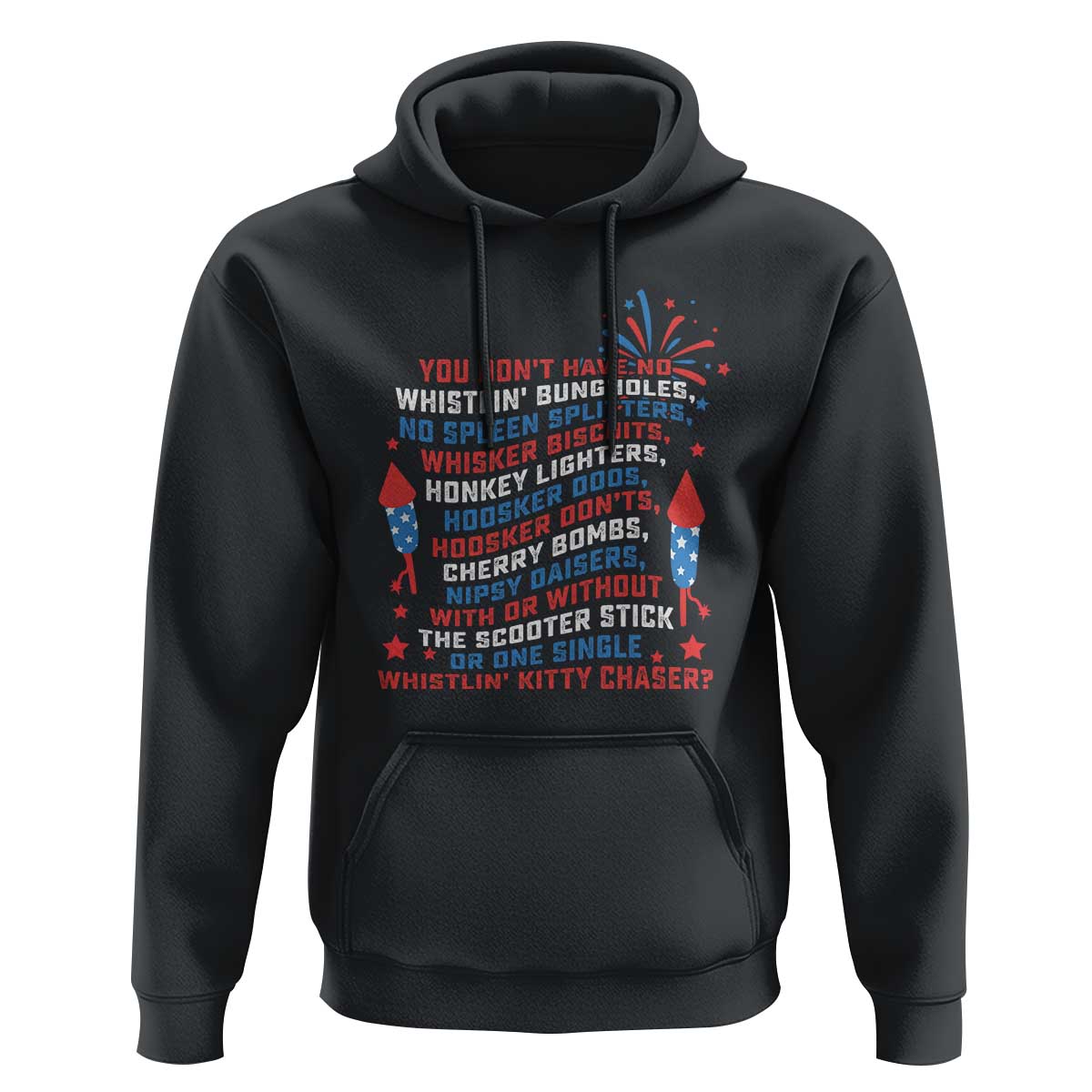 Funny You Dont Have No Whistlin Bungholes Hoodie USA Flag 4th Of July