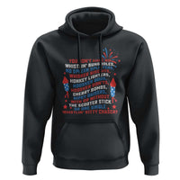 Funny You Dont Have No Whistlin Bungholes Hoodie USA Flag 4th Of July