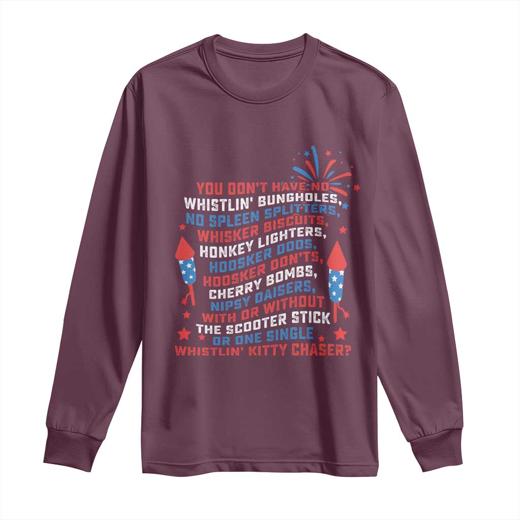 Funny You Dont Have No Whistlin Bungholes Long Sleeve Shirt USA Flag 4th Of July
