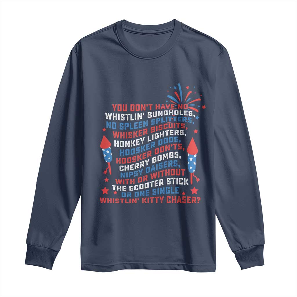 Funny You Dont Have No Whistlin Bungholes Long Sleeve Shirt USA Flag 4th Of July
