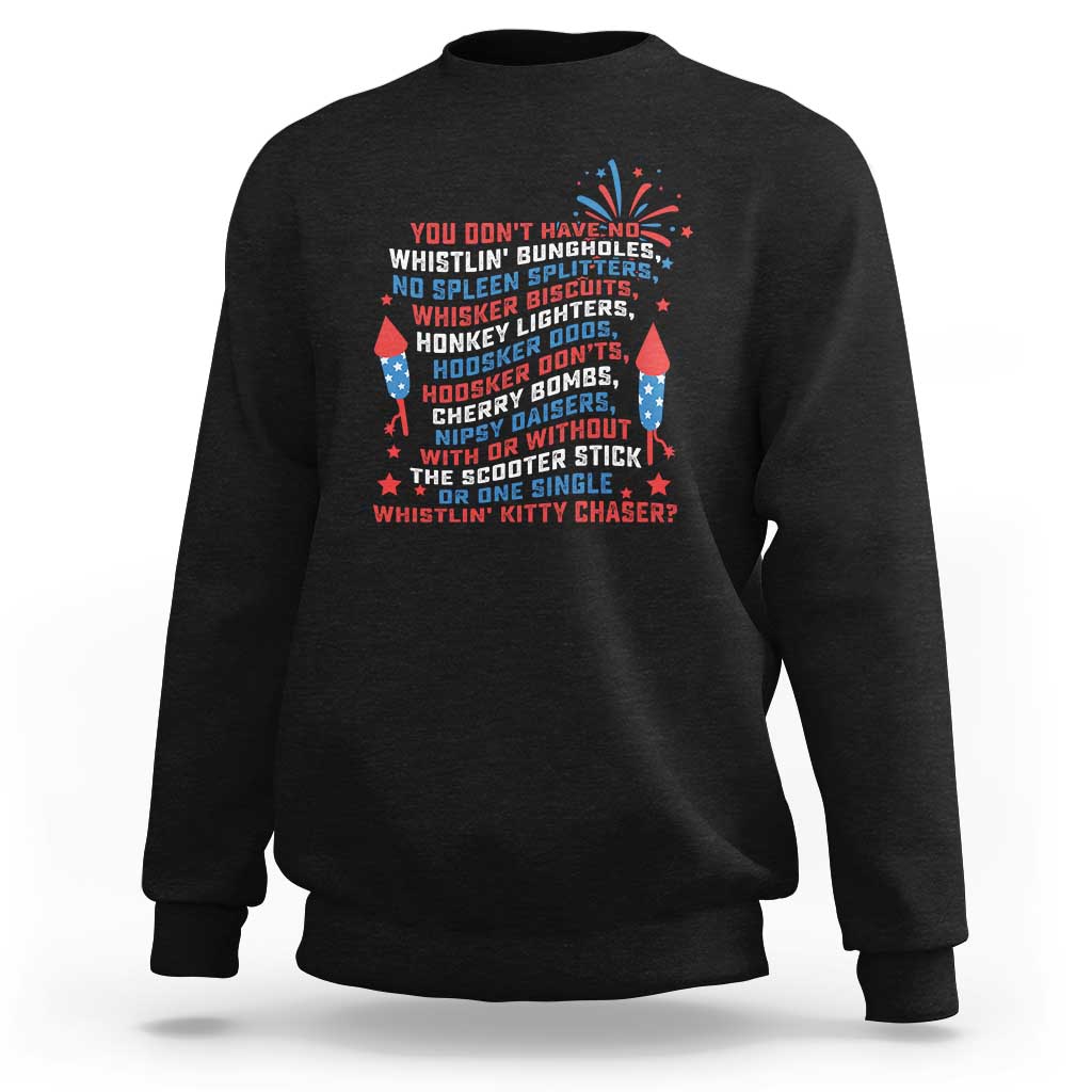 Funny You Dont Have No Whistlin Bungholes Sweatshirt USA Flag 4th Of July