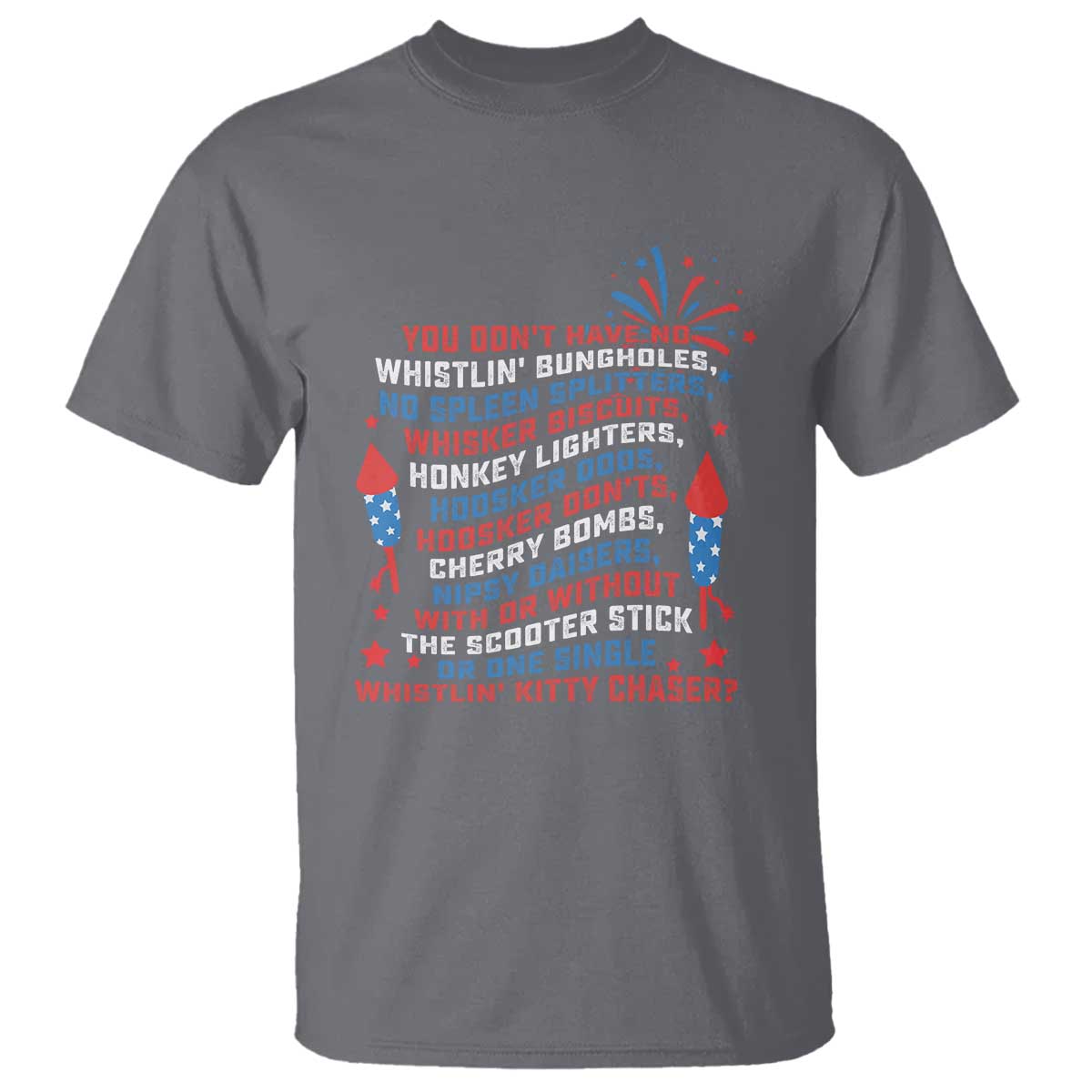 Funny You Dont Have No Whistlin Bungholes T Shirt USA Flag 4th Of July