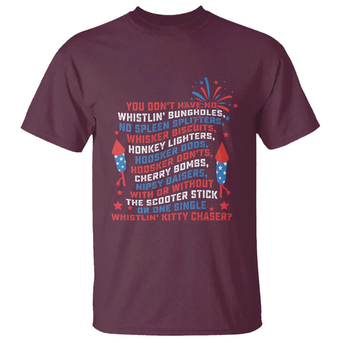 Funny You Dont Have No Whistlin Bungholes T Shirt USA Flag 4th Of July