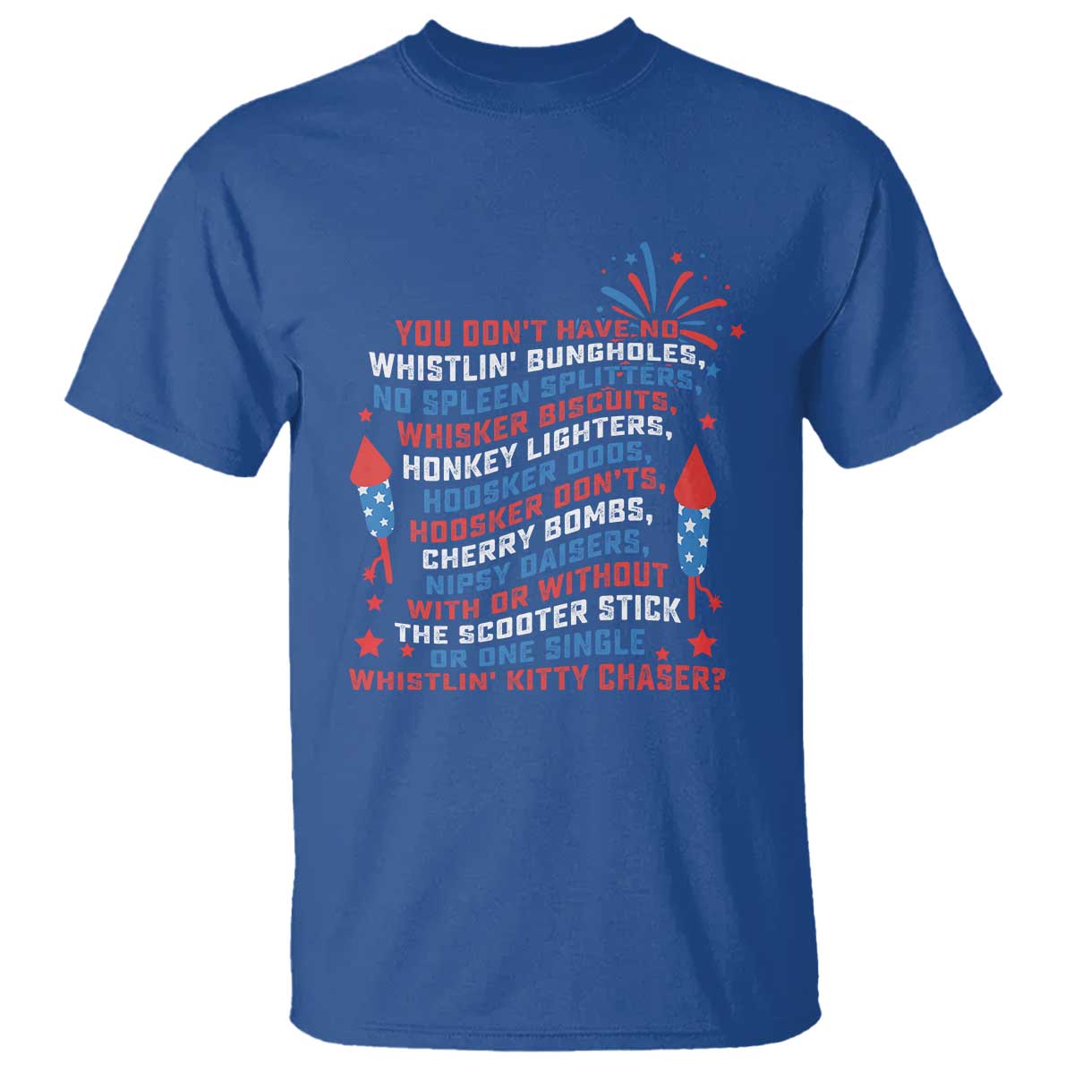 Funny You Dont Have No Whistlin Bungholes T Shirt USA Flag 4th Of July