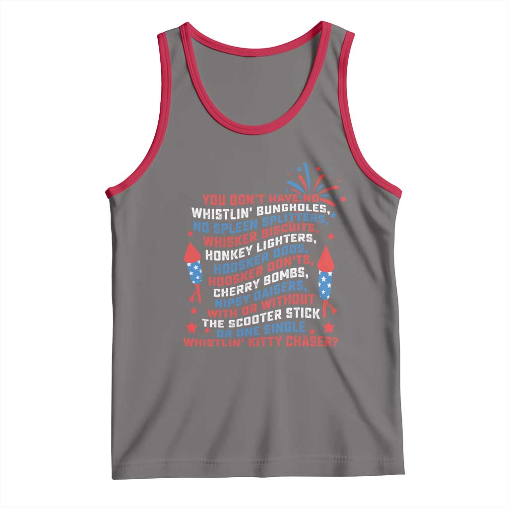 Funny You Dont Have No Whistlin Bungholes Tank Top USA Flag 4th Of July