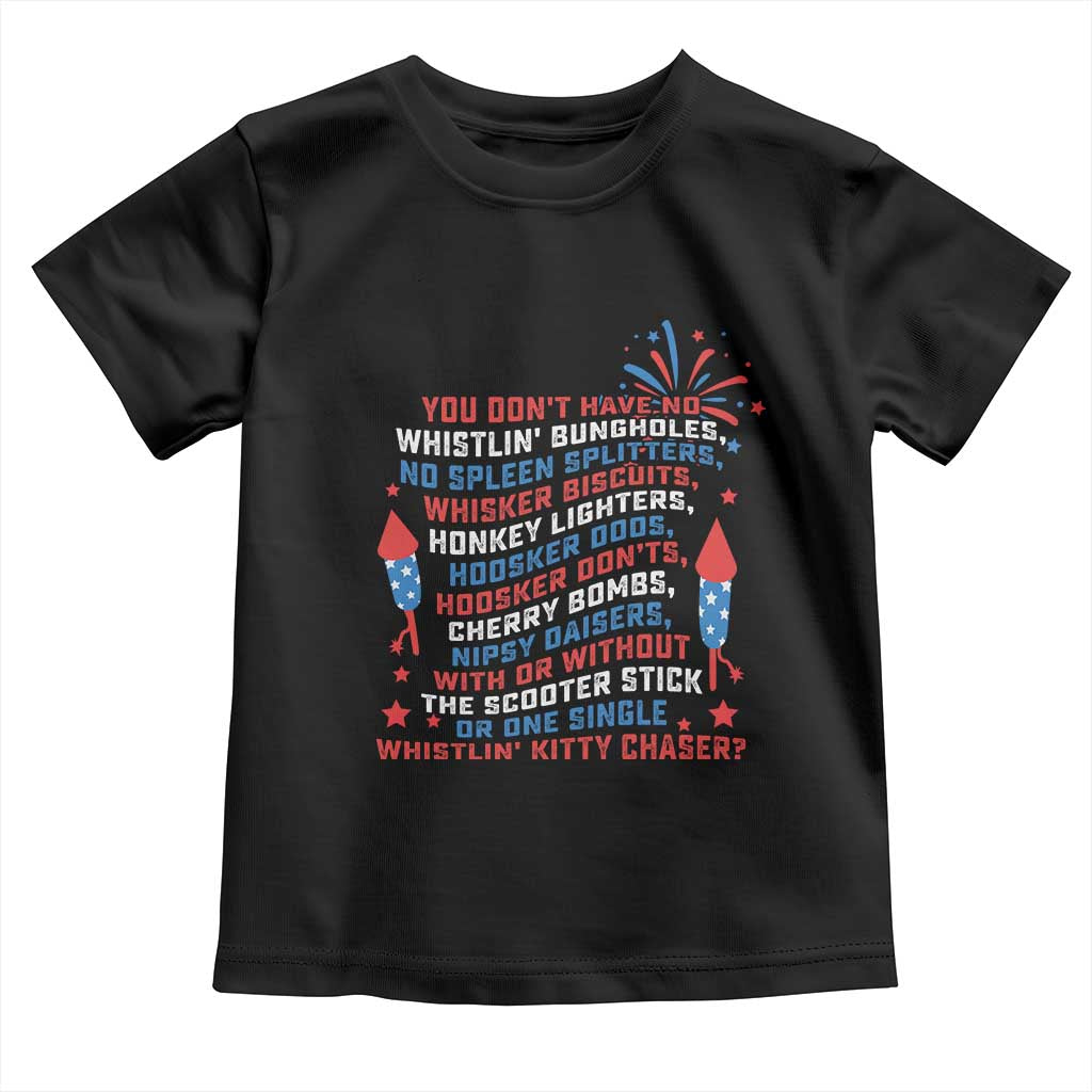 Funny You Dont Have No Whistlin Bungholes Toddler T Shirt USA Flag 4th Of July