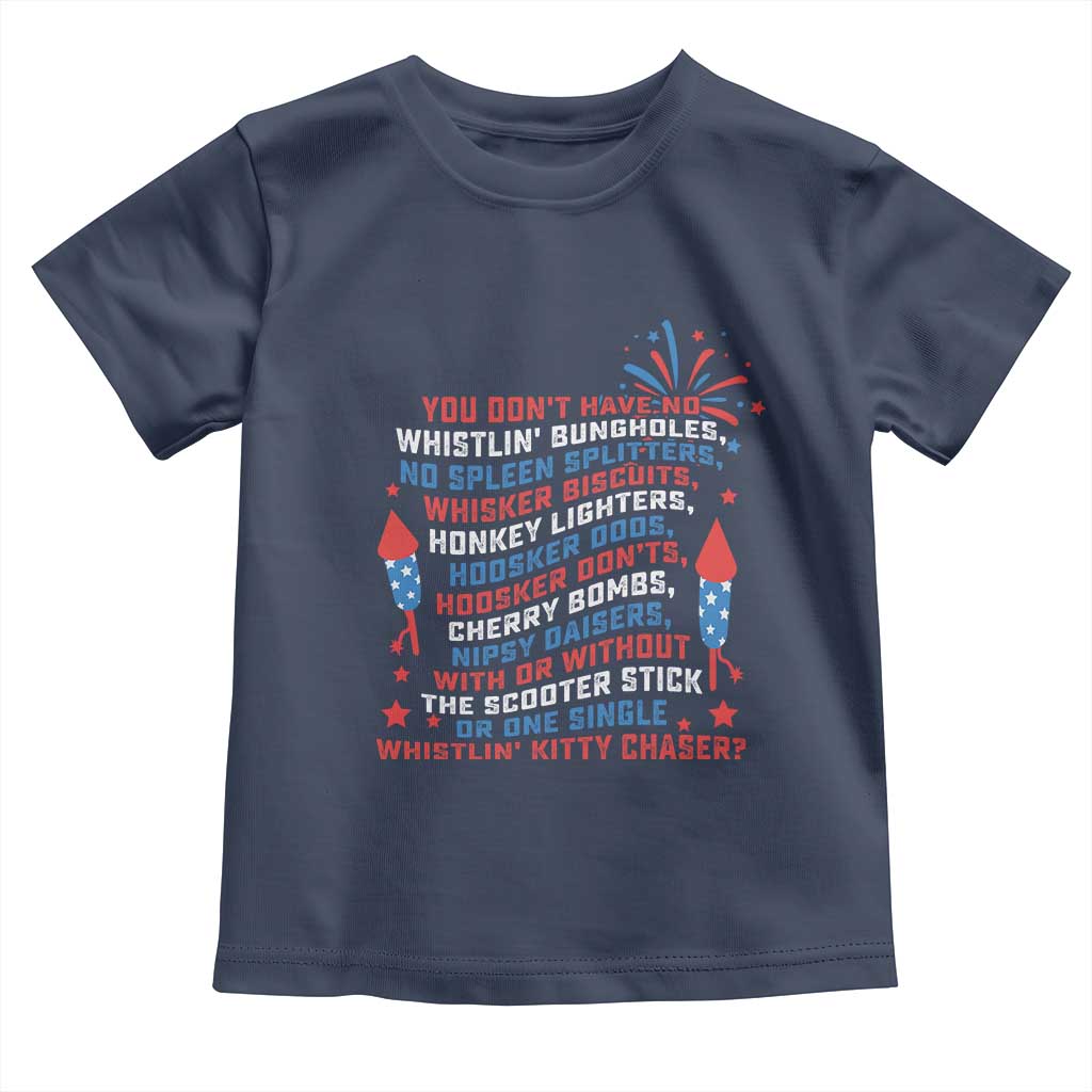 Funny You Dont Have No Whistlin Bungholes Toddler T Shirt USA Flag 4th Of July