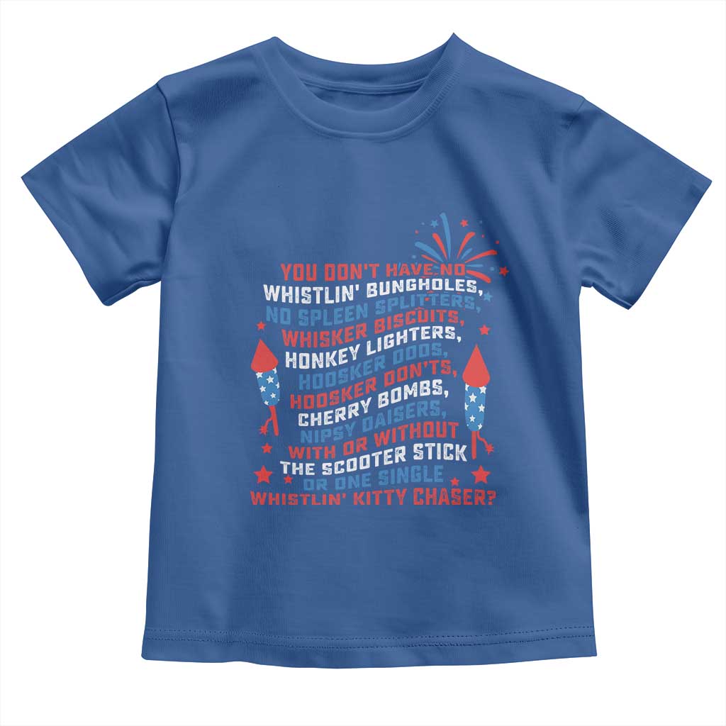 Funny You Dont Have No Whistlin Bungholes Toddler T Shirt USA Flag 4th Of July