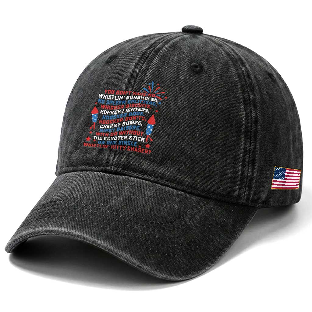 Funny You Dont Have No Whistlin Bungholes Washed Cotton Baseball Cap USA Flag 4th Of July