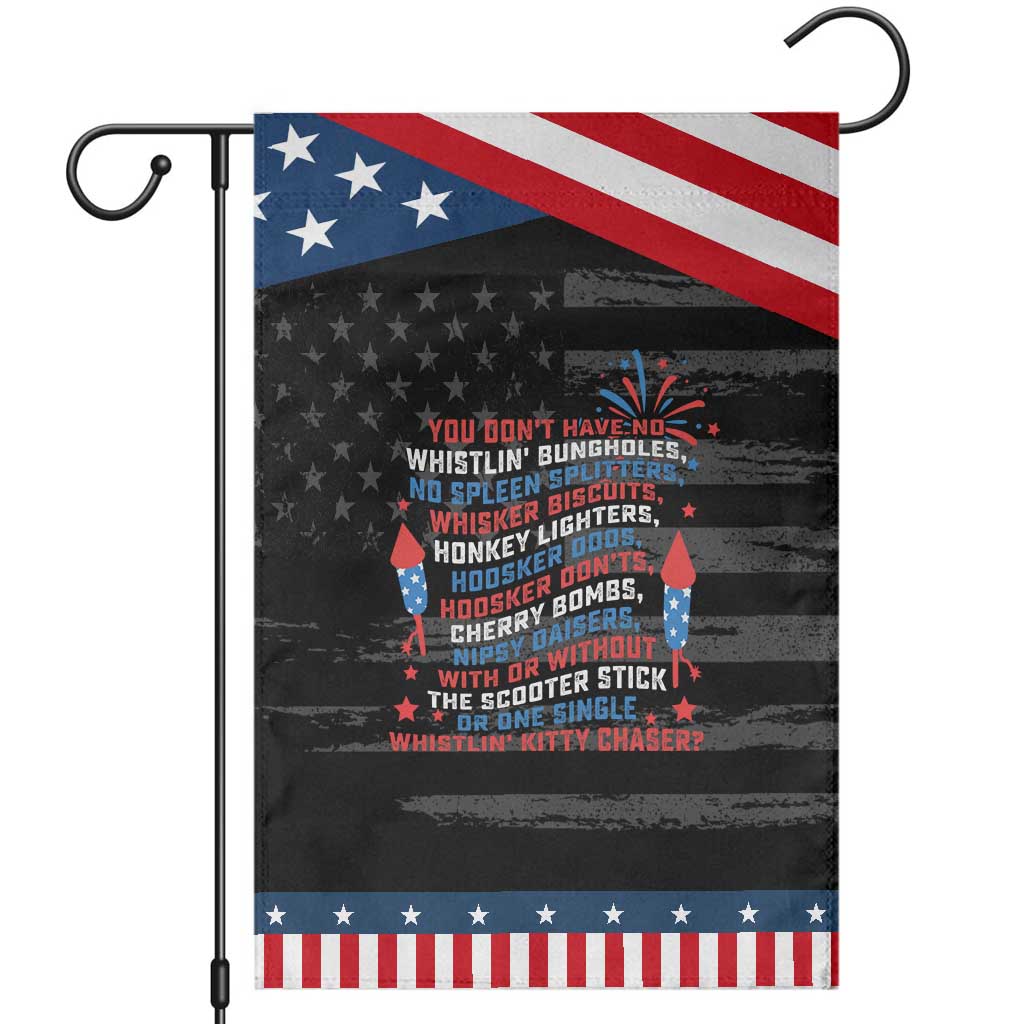 Funny You Dont Have No Whistlin Bungholes Garden Flag USA Flag 4th Of July