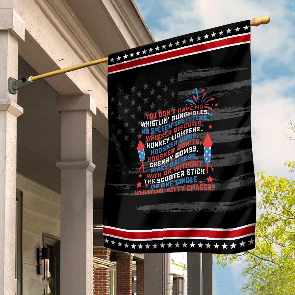 Funny You Dont Have No Whistlin Bungholes Garden Flag USA Flag 4th Of July