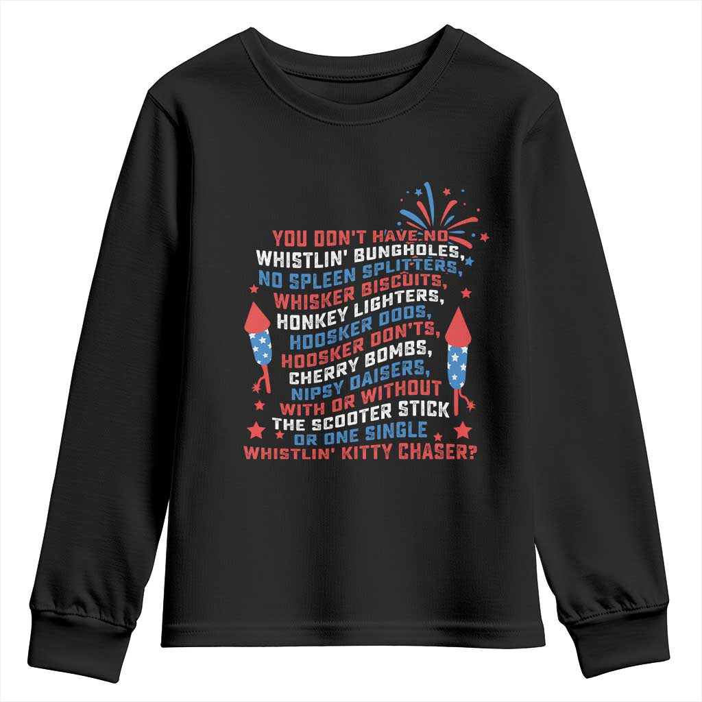 Funny You Dont Have No Whistlin Bungholes Youth Sweatshirt USA Flag 4th Of July
