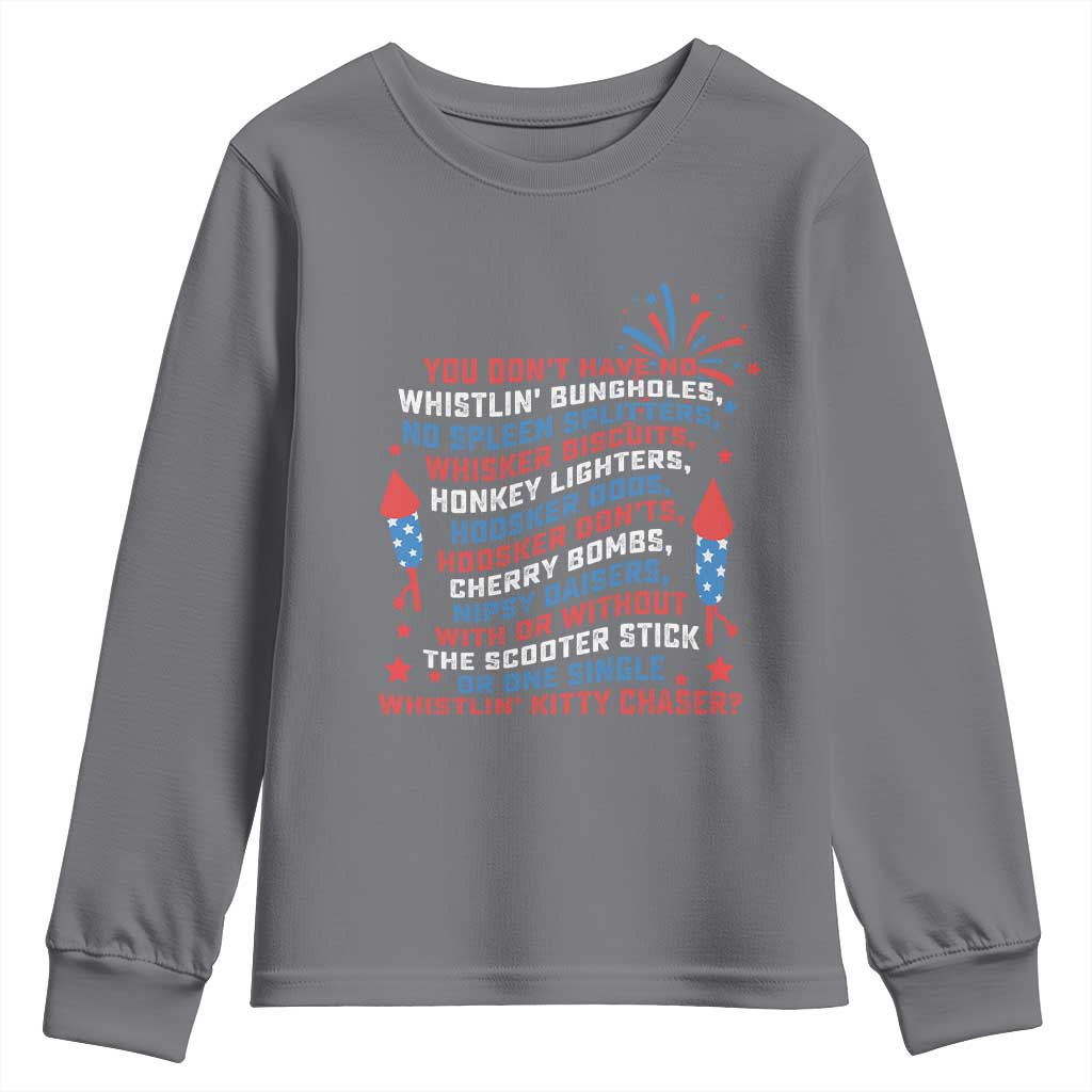 Funny You Dont Have No Whistlin Bungholes Youth Sweatshirt USA Flag 4th Of July
