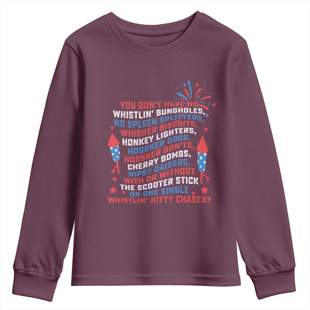 Funny You Dont Have No Whistlin Bungholes Youth Sweatshirt USA Flag 4th Of July