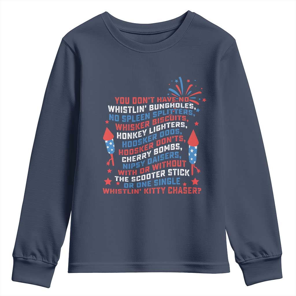 Funny You Dont Have No Whistlin Bungholes Youth Sweatshirt USA Flag 4th Of July