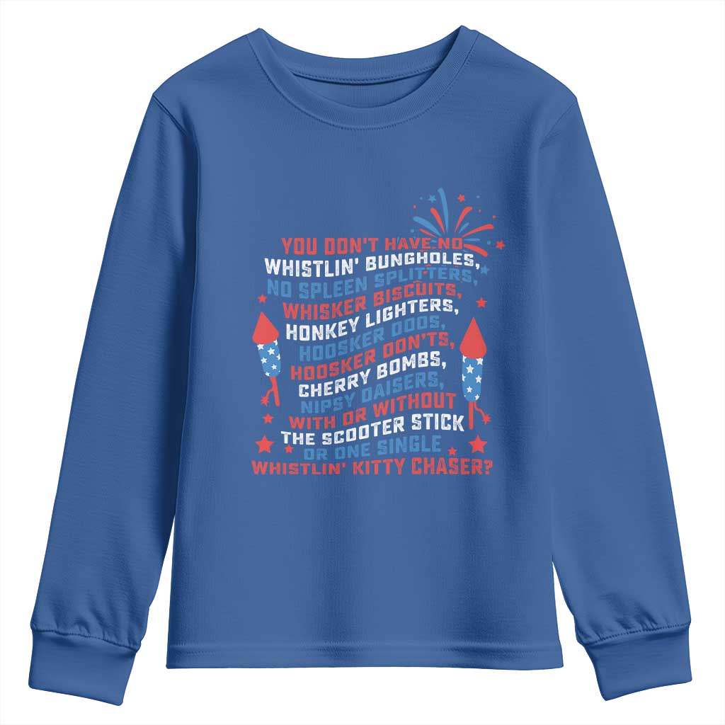 Funny You Dont Have No Whistlin Bungholes Youth Sweatshirt USA Flag 4th Of July
