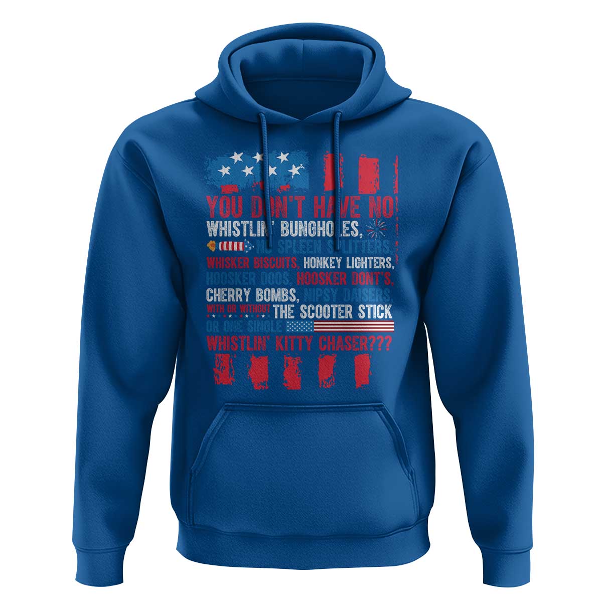 Funny You Dont Have No Whistlin Bugholes Hoodie 4th Of July American Flag