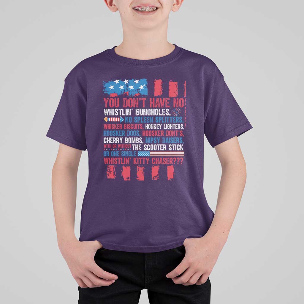 Funny You Dont Have No Whistlin Bugholes T Shirt For Kid 4th Of July American Flag