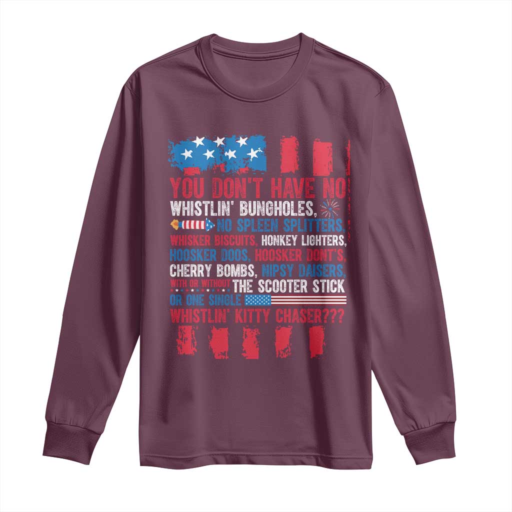 Funny You Dont Have No Whistlin Bugholes Long Sleeve Shirt 4th Of July American Flag