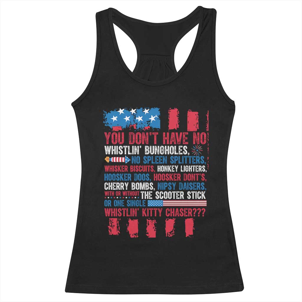 Funny You Dont Have No Whistlin Bugholes Racerback Tank Top 4th Of July American Flag