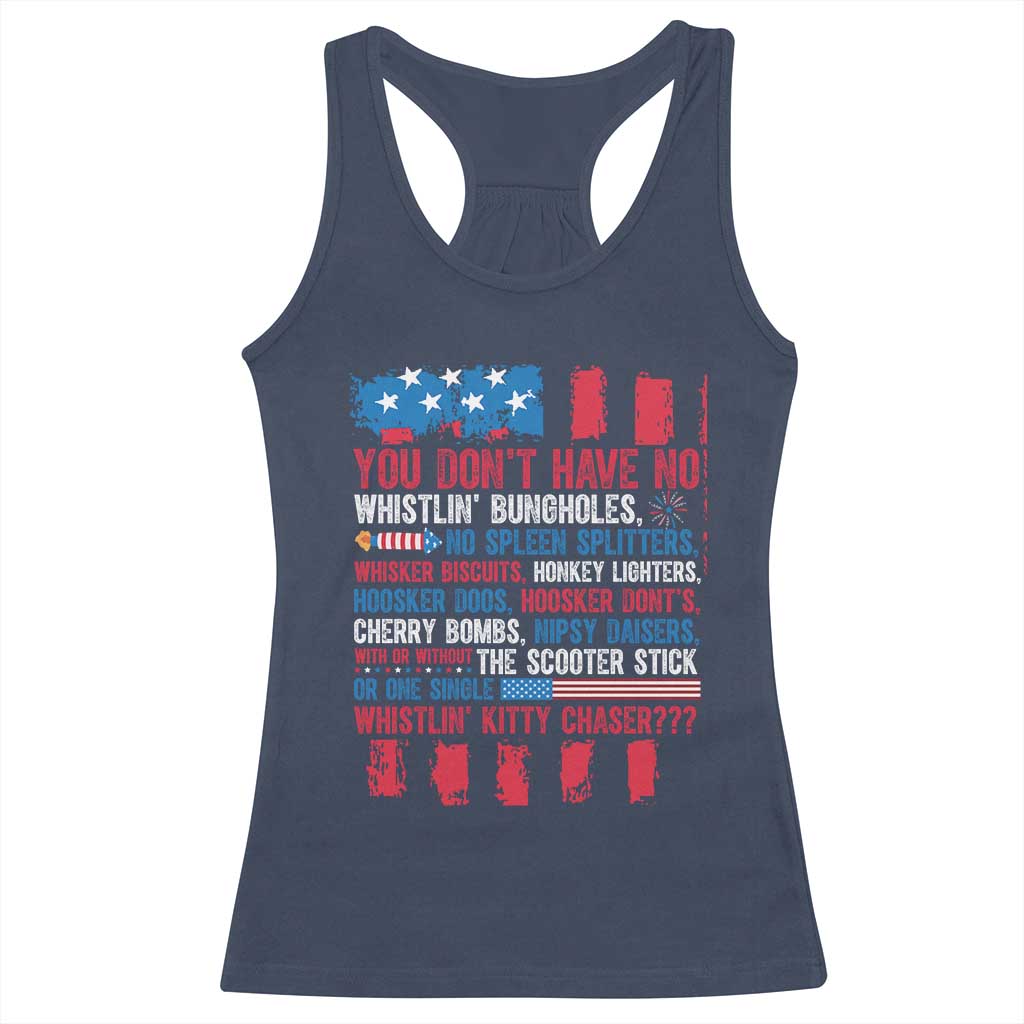 Funny You Dont Have No Whistlin Bugholes Racerback Tank Top 4th Of July American Flag