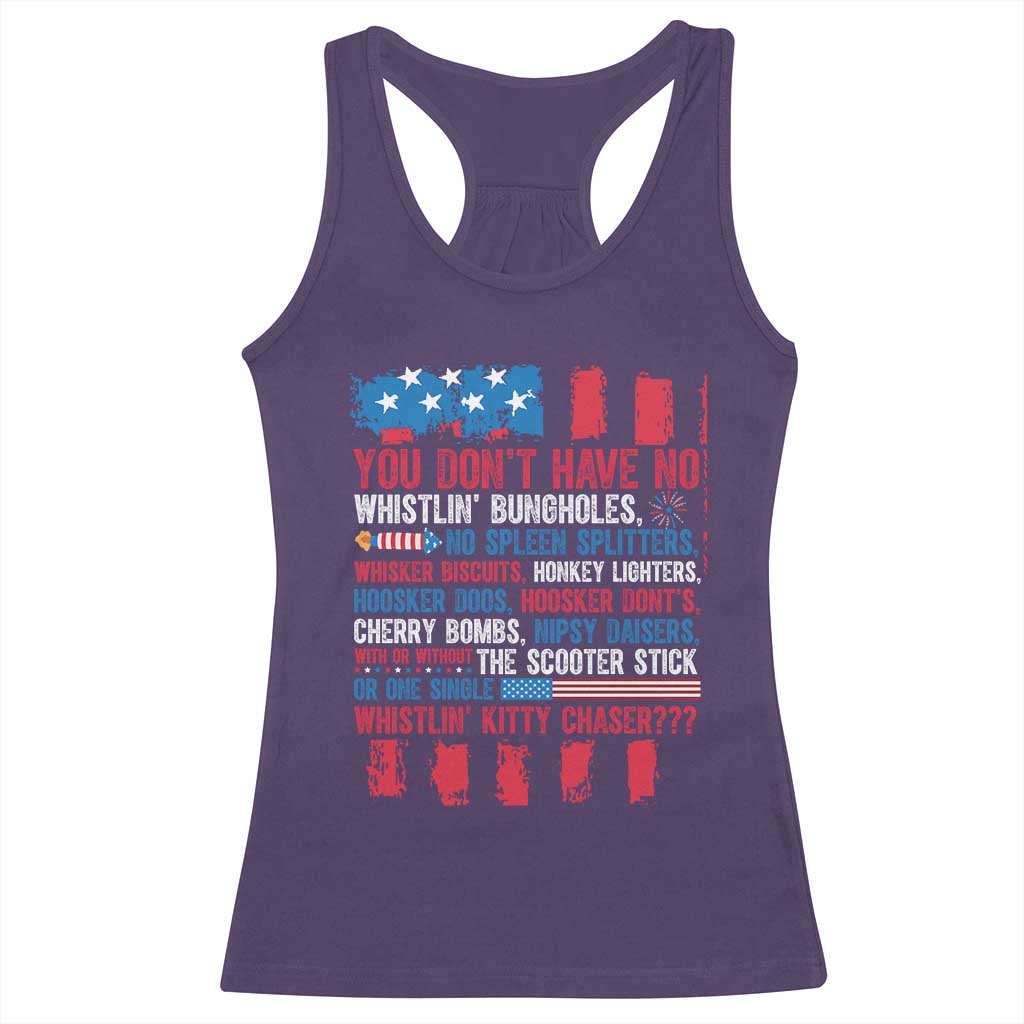 Funny You Dont Have No Whistlin Bugholes Racerback Tank Top 4th Of July American Flag