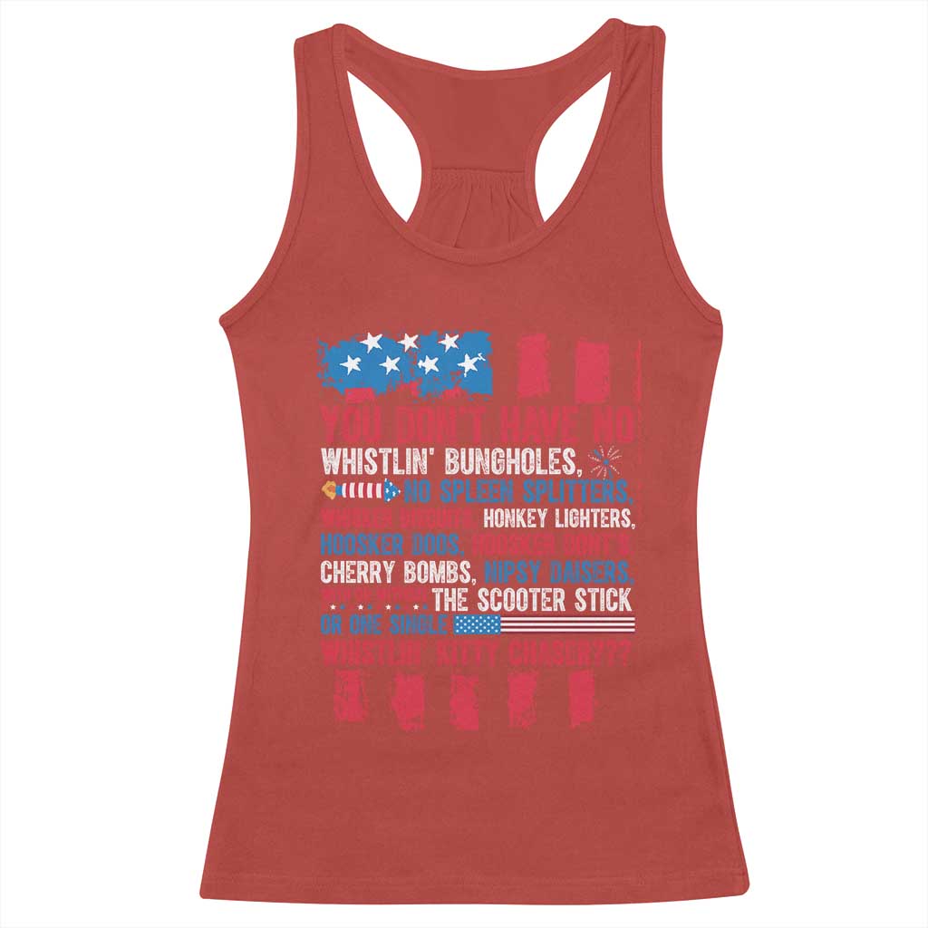 Funny You Dont Have No Whistlin Bugholes Racerback Tank Top 4th Of July American Flag